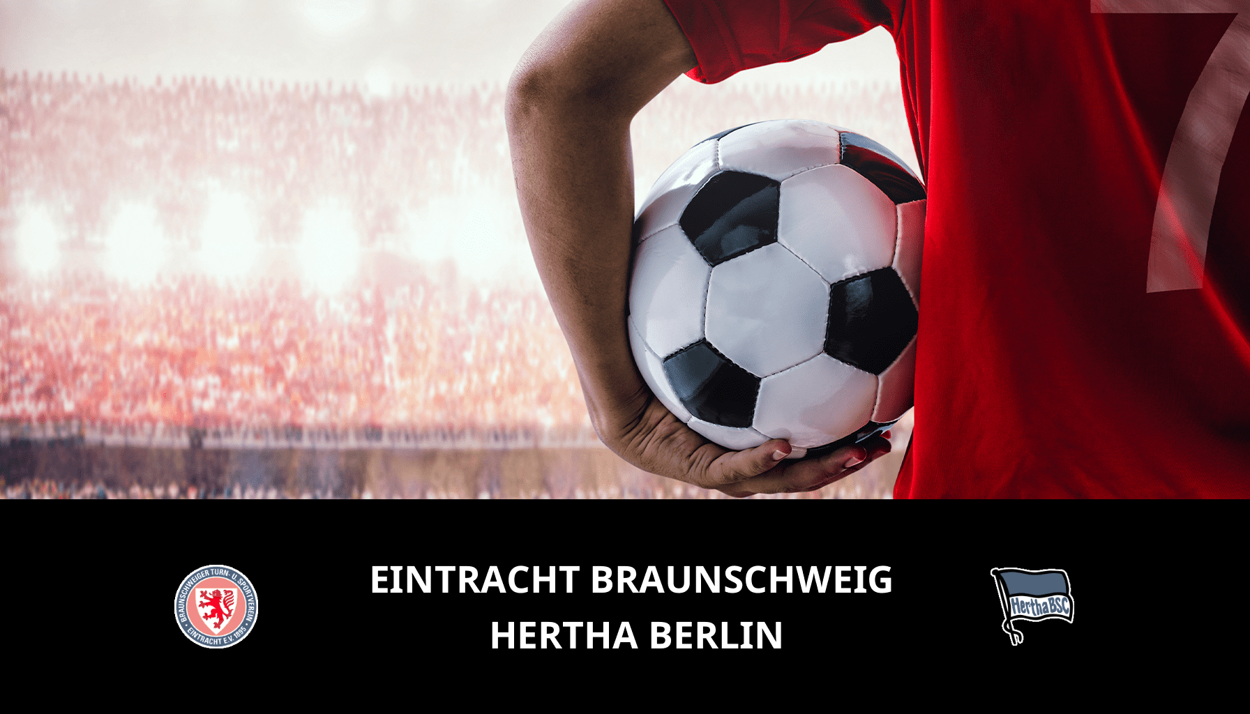Prediction for Eintracht Braunschweig VS Hertha Berlin on 24/02/2024 Analysis of the match